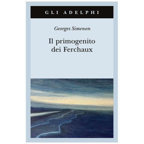 Georges Simenon - Il Primogenito Dei Ferchaux - Foto 2