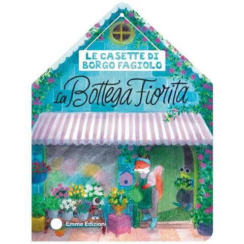 Giuditta Campello - Le casette di Borgo Fagiolo. La bottega fiorita. Ediz. a colori - Foto 1