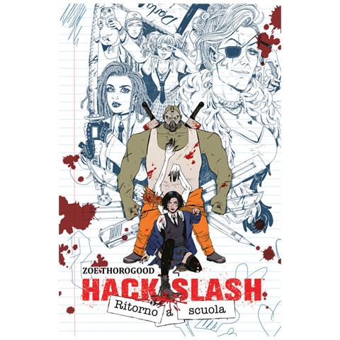 Zoe Thorogood - Hack /Slash. Ritorno a scuola - Foto 1