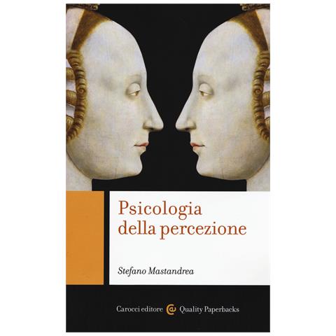 Stefano Mastandrea - Psicologia della percezione - Foto 1