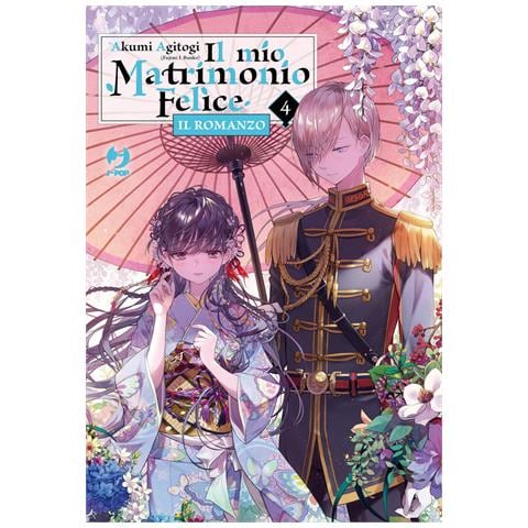 Akumi Agitogi - Il mio matrimonio felice. Il romanzo. Vol. 4 - Foto 1