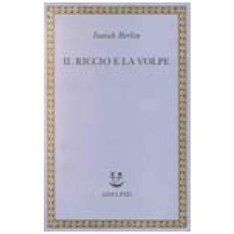 Isaiah Berlin - Il riccio e la volpe e altri saggi - Foto 2