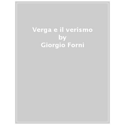 Giorgio Forni - Verga e il Verismo - Foto 1