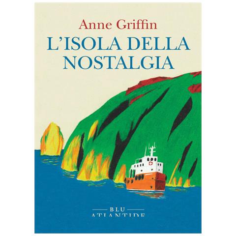 Anne Griffin - L'isola Della Nostalgia - Foto 2