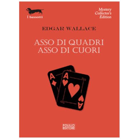 Edgar Wallace - Asso Di Quadri. Asso Di Cuori - Foto 1