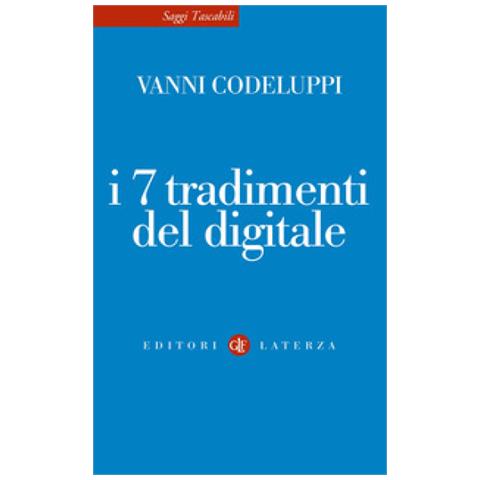 Vanni Codeluppi - I 7 Tradimenti Del Digitale - Foto 1