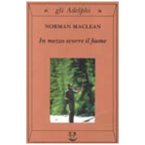 Norman McLean - In mezzo scorre il fiume - Foto 2