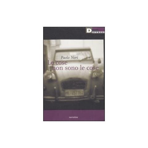 Paolo Nori - Le cose non sono le cose - Foto 2