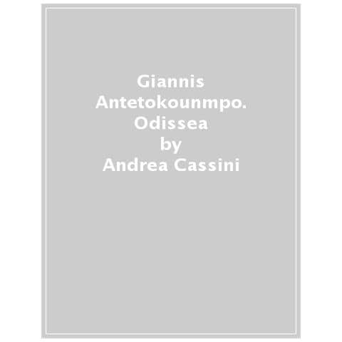 Andrea Cassini - Giannis Antetokounmpo, Odissea - Foto 1