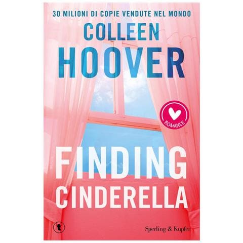 Colleen Hoover - Finding Cinderella. Come in una favola - Foto 1