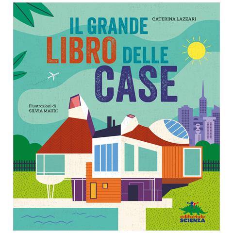 Caterina Lazzari - Il grande libro delle case. Ediz. a colori - Foto 1