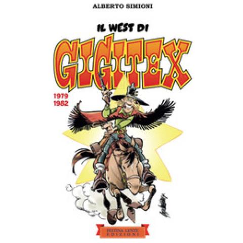 Alberto Simioni - Il West Di Gigitex 1979-1982 - Foto 1