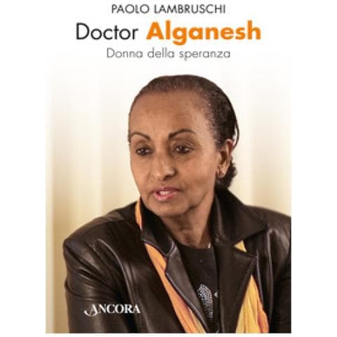 Paolo Lambruschi - Doctor Alganesh. Donna Della Speranza - Foto 1