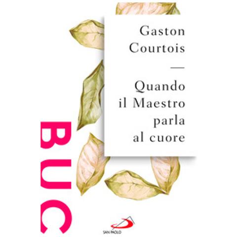 Gaston Courtois - Quando Il Maestro Parla Al Cuore - Foto 1