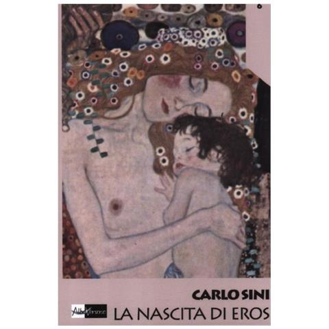 Carlo Sini - La nascita di Eros - Foto 3