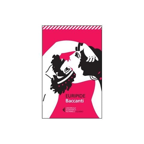 Euripide - Le baccanti. Testo greco a fronte - Foto 2