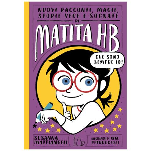 Susanna Mattiangeli - Nuovi racconti, magie, storie vere e sognate di Matita HB - Foto 2