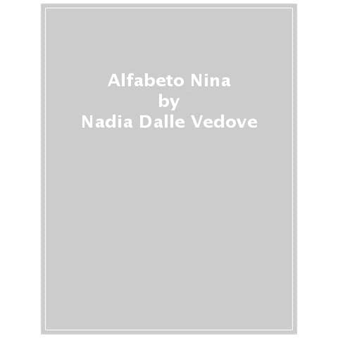 Nadia Dalle Vedove - Alfabeto Nina - Foto 1