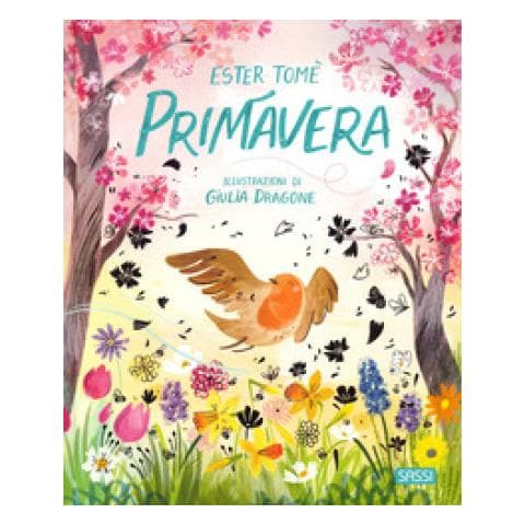 Ester Tomè - Primavera. Ediz. A Colori - Foto 1