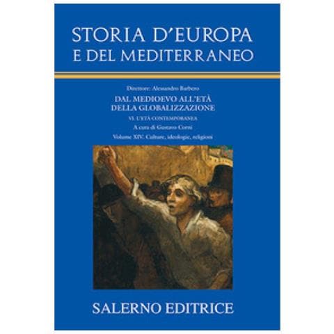 Storia D'europa E Del Mediterraneo. Dal Medioevo All'età Della Globalizzazione. 14: Culture, Ideologie, Religioni - Foto 1