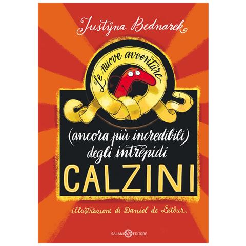 Justyna Bednarek - Le nuove avventure (ancora più incredibili) degli intrepidi calzini - Foto 2