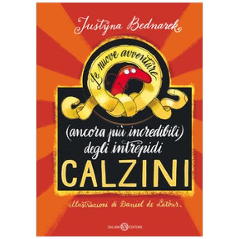 Justyna Bednarek - Le nuove avventure (ancora più incredibili) degli intrepidi calzini - Foto 1