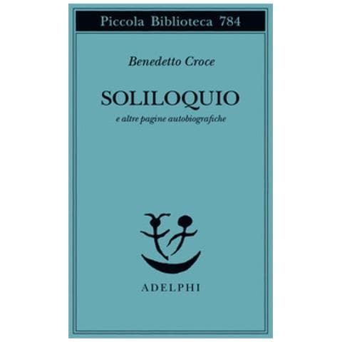 Benedetto Croce - Soliloquio E Altre Pagine Autobiografiche - Foto 1