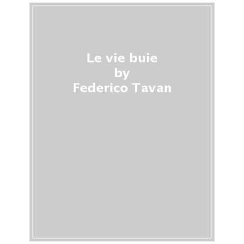 Federico Tavan - Le Vie Buie - Foto 1