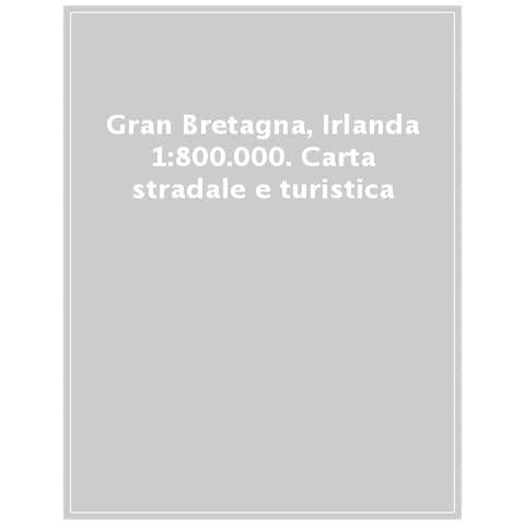 Gran Bretagna, Irlanda 1:800.000. Carta Stradale E Turistica - Foto 1