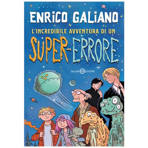 Enrico Galiano - L'incredibile avventura di un super-errore - Foto 1