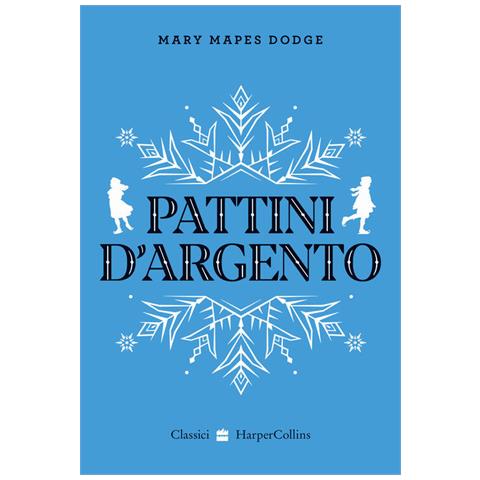 Mary Mapes Dodge - Pattini d'argento - Foto 1