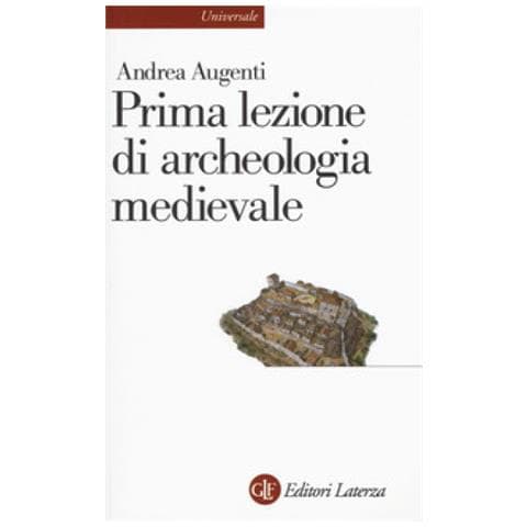 Andrea Augenti - Prima Lezione Di Archeologia Medievale - Foto 1