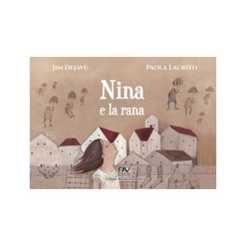 Jim Dejavù - Nina E La Rana. Ediz. Illustrata - Foto 1