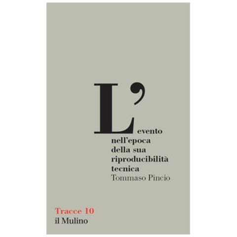 Tommaso Pincio - L'evento Nell'epoca Della Sua Riproducibilità Tecnica - Foto 1