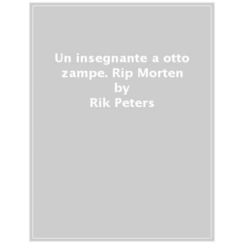 Rik Peters - Un'insegnante A Otto Zampe. Rip & Morten - Foto 1