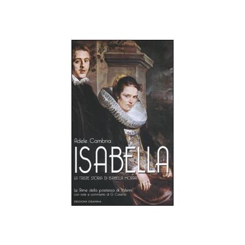 Adele Cambria - Isabella. La triste storia di Isabella Morra - Foto 1