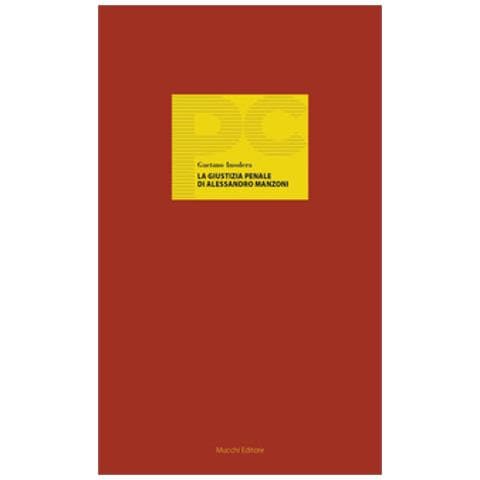 Gaetano Insolera - La Giustizia Penale Di Alessandro Manzoni - Foto 1