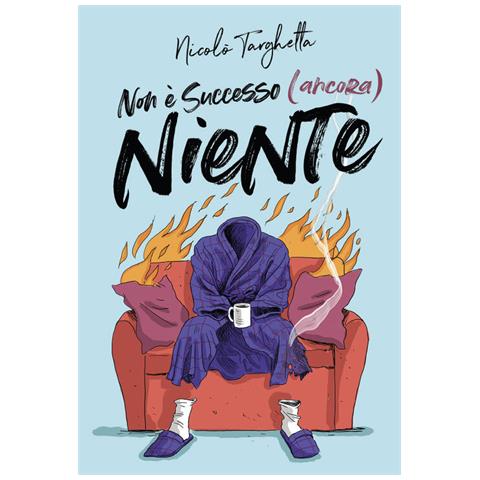 Nicolò Targhetta - Non è successo (ancora) niente - Foto 1