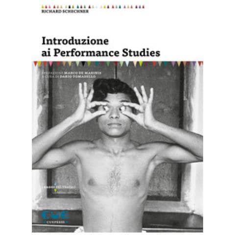 Richard Schechner - Introduzione Ai Performance Studies - Foto 1