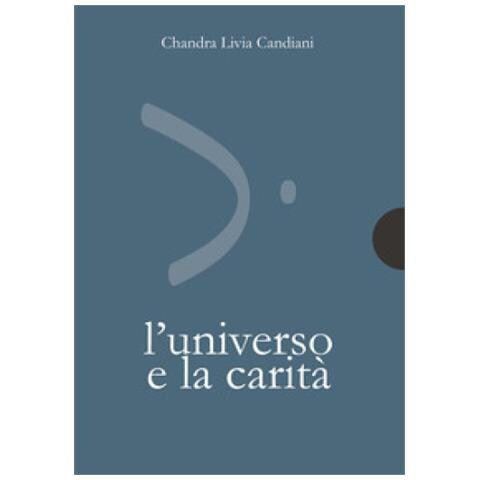 Chandra Livia Candiani - L'universo e la carità - Foto 1