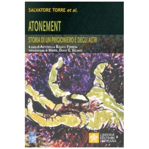 Salvatore Torre - Atonement. Storia Di Un Prigioniero E Degli Altri - Foto 1