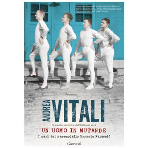 Andrea Vitali - Un Uomo In Mutande. I Casi Del Maresciallo Ernesto Maccadò - Foto 2