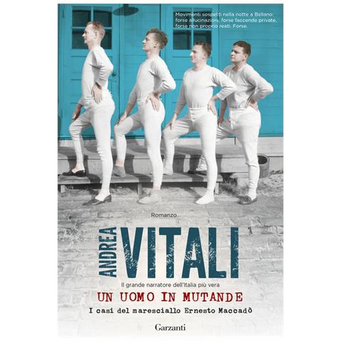 Andrea Vitali - Un Uomo In Mutande. I Casi Del Maresciallo Ernesto Maccadò - Foto 3