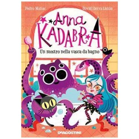 Pedro Mañas - Un mostro nella vasca da bagno. Anna Kadabra - Foto 1