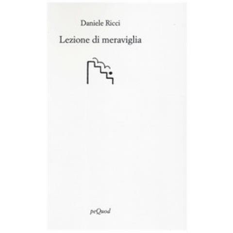 Daniele Ricci - Lezione Di Meraviglia - Foto 1