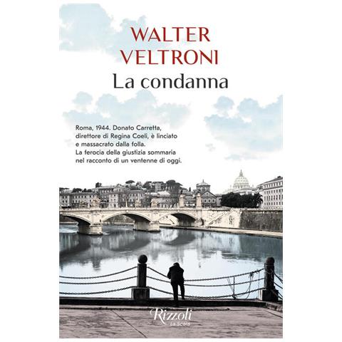 Walter Veltroni - La Condanna - Foto 2
