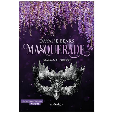 Dayane Bears - Diamanti grezzi. Masquerade - Foto 1