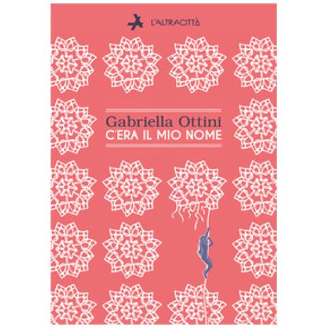 Gabriella Ottini - C'era Il Mio Nome - Foto 1