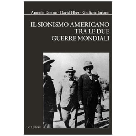 Antonio Donno - Il sionismo americano tra le due guerre mondiali - Foto 1