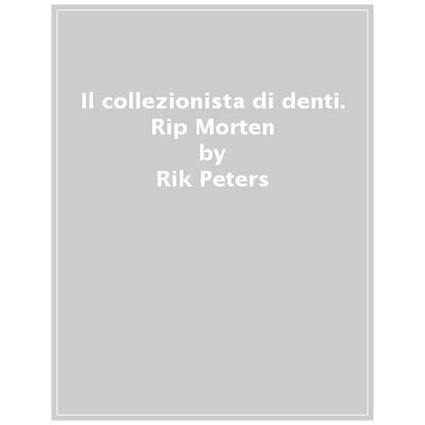 Rik Peters - Il Collezionista Di Denti. Rip & Morten - Foto 1